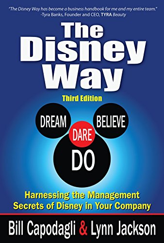 Disney Way:Harnessing the Management Secrets of Disney in Your Company, Third Edition  3rd 2016 (Revised) 9781259583872 Front Cover