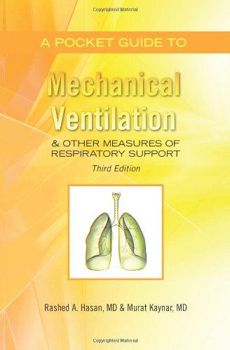 Pocket Guide to Mechanical Ventilation and Other Measures of Respiratory Support Third Edition  2009 9781439255872 Front Cover