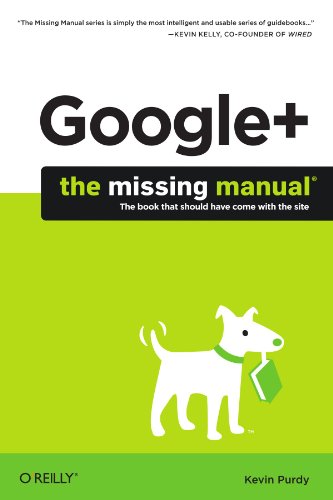 Google+: the Missing Manual   2011 9781449311872 Front Cover
