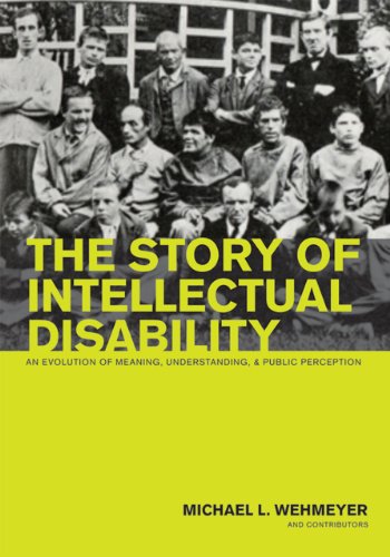 Story of Intellectual Disability An Evolution of Meaning, Understanding, and Public Perception  2013 9781557669872 Front Cover