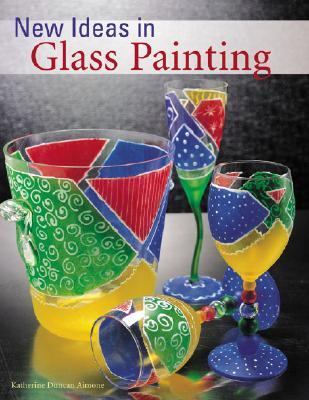 New Ideas in Glass Painting   2002 9781579902872 Front Cover
