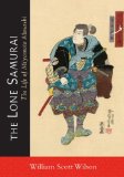 Lone Samurai The Life of Miyamoto Musashi  2013 9781590309872 Front Cover