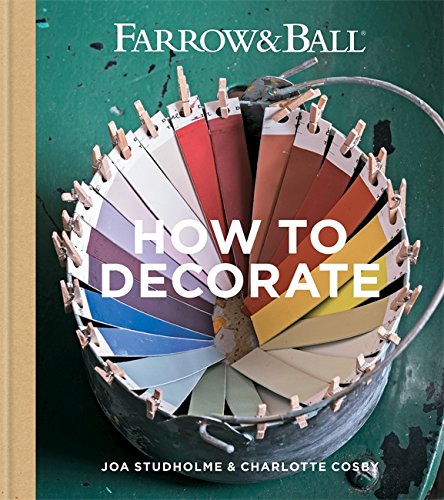 Farrow and Ball How to Decorate   2016 9781784720872 Front Cover