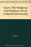 Islam : The Religious and Political Life of a World Community N/A 9780030010873 Front Cover