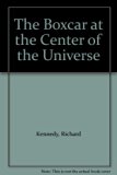 Boxcar at the Center of the Universe N/A 9780060231873 Front Cover