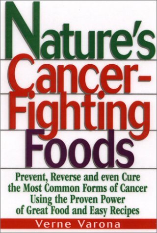 Nature's Cancer-Fighting Foods   2001 9780130170873 Front Cover