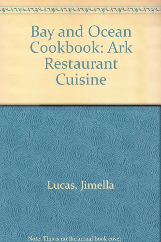 Bay and Ocean Cookbook Ark Restaurant Cuisine N/A 9780140111873 Front Cover