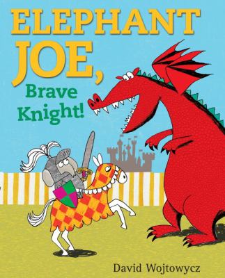 Elephant Joe, Brave Knight!  N/A 9780307930873 Front Cover