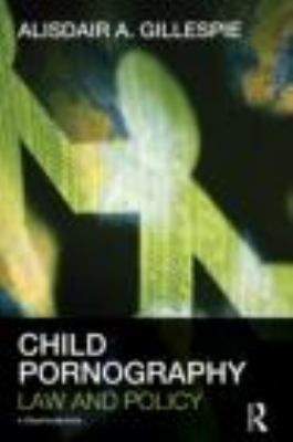 Child Pornography Law and Policy  2012 9780415499873 Front Cover