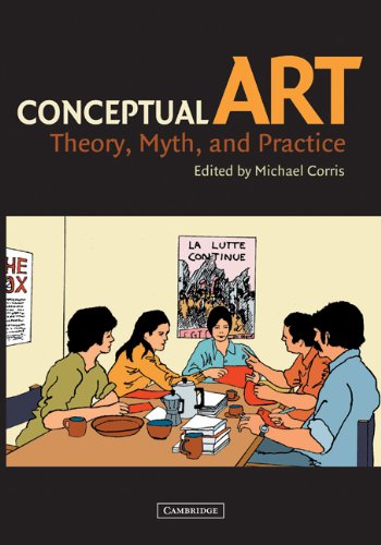 Conceptual Art Theory, Myth, and Practice  2003 9780521530873 Front Cover