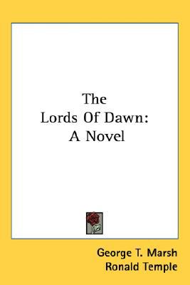 Lords of Dawn A Novel N/A 9780548542873 Front Cover