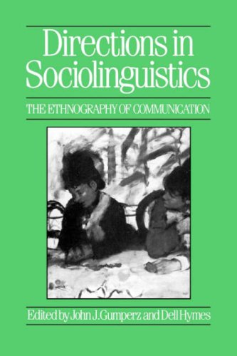 Directions in Sociolinguistics The Ethnography of Communication  1986 (Reprint) 9780631149873 Front Cover