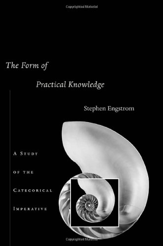 Form of Practical Knowledge A Study of the Categorical Imperative  2009 9780674032873 Front Cover