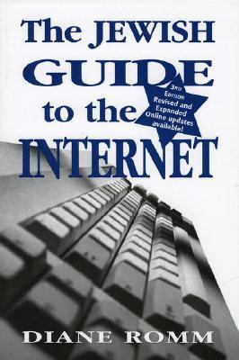Jewish Guide to the Internet  3rd 2001 (Revised) 9780765761873 Front Cover