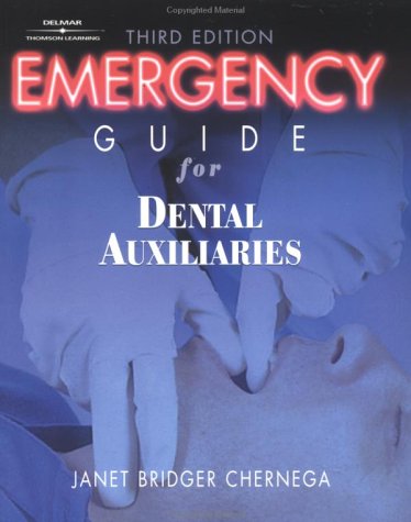 Emergency Guide for Dental Auxiliaries  3rd 2002 (Revised) 9780766818873 Front Cover