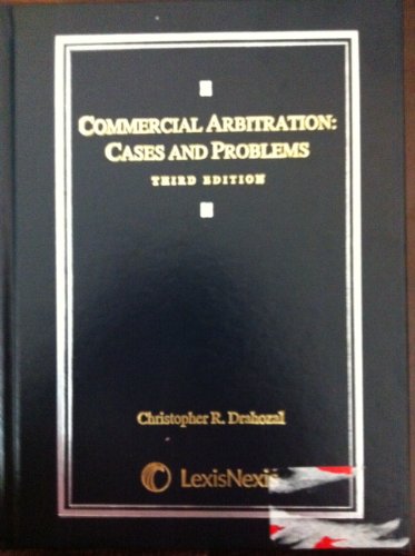 COMMERCIAL ARBITRATION:CASES+PROBLEMS   N/A 9780769859873 Front Cover