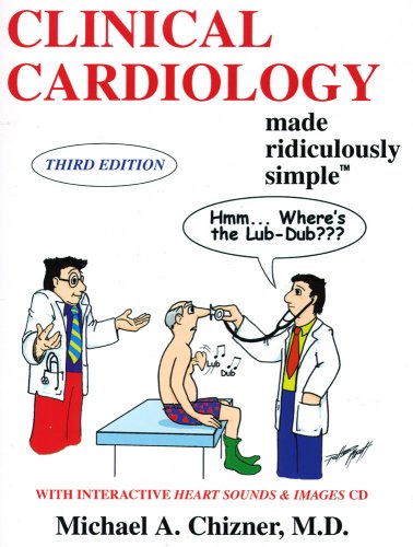 Clinical Cardiology Made Ridiculously Simple  3rd 2008 9780940780873 Front Cover