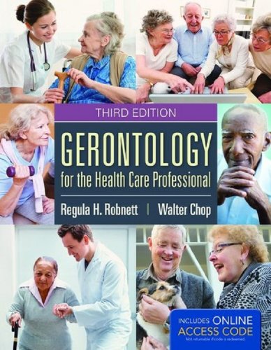 Gerontology for the Health Care Professional  3rd 2015 (Revised) 9781284038873 Front Cover