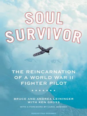 Soul Survivor: The Reincarnation of a World War II Fighter Pilot  2009 9781400113873 Front Cover
