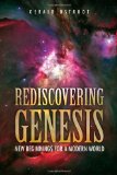 Rediscovering Genesis New Beginnings for a Modern World N/A 9781441589873 Front Cover
