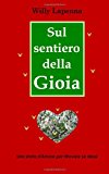 Sul Sentiero Della Gioia Una Storia d'Amore per Ritrovare Se Stessi N/A 9781481105873 Front Cover