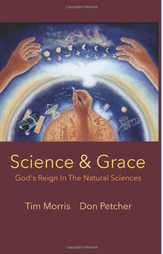 Science and Grace God's Reign in the Natural Sciences N/A 9781491089873 Front Cover