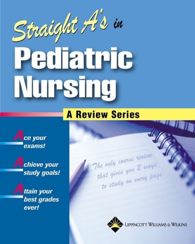 Straight A's in Pediatric Nursing   2004 9781582552873 Front Cover