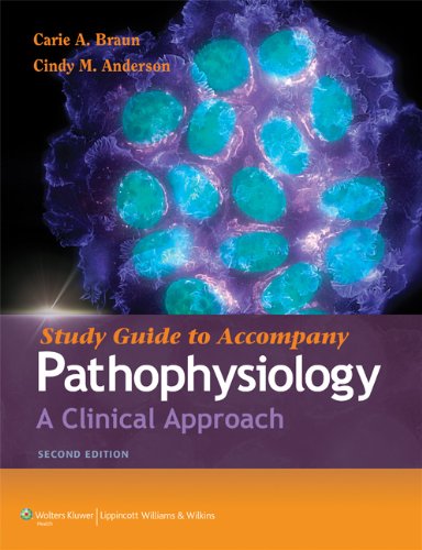 Study Guide to Accompany Pathophysiology A Clinical Approach 2nd 2011 (Revised) 9781608311873 Front Cover