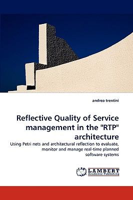 Reflective Quality of Service Management in the Rtp Architecture N/A 9783838370873 Front Cover