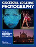 Successful Creative Photography How to Use Your Camera to Create More Exciting Pictures  1983 9780004117874 Front Cover
