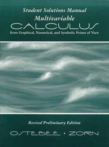Multivariable Calculus from Graphical, Numerical, and Symbolic Points of View  1998 (Student Manual, Study Guide, etc.) 9780030237874 Front Cover