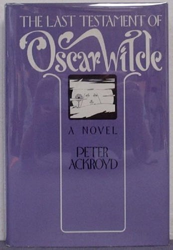 Last Testament of Oscar Wilde N/A 9780060151874 Front Cover