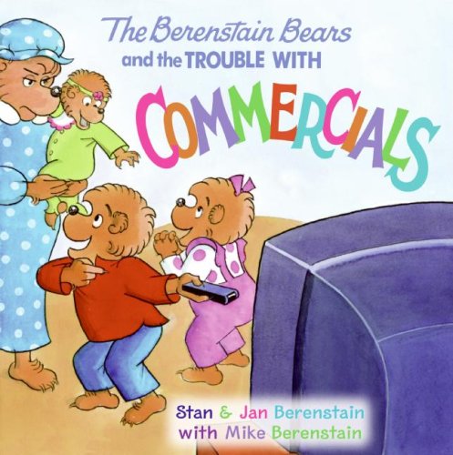 Berenstain Bears and the Trouble with Commercials  N/A 9780060573874 Front Cover