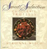 Sweet Seduction : Chocolate Truffles N/A 9780060911874 Front Cover