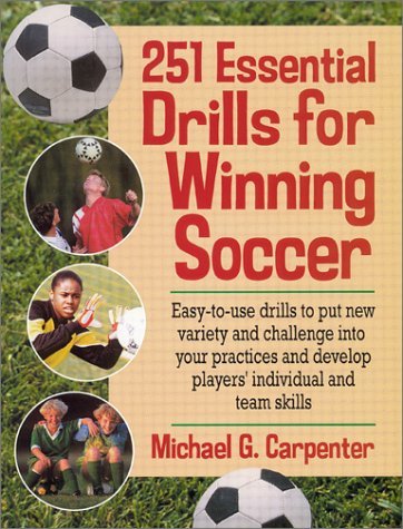 251 Essential Drills for Winning Soccer N/A 9780130425874 Front Cover