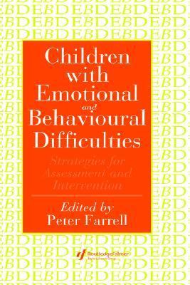 Children with Emotional and Behavioural Difficulties Strategies for Assessment and Intervention  1994 9780203392874 Front Cover