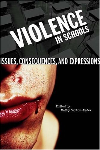 Violence in Schools Issues, Consequences, and Expressions  2004 9780275979874 Front Cover
