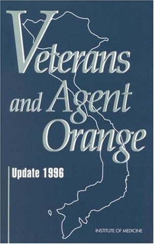 Veterans and Agent Orange 1996   1996 (Revised) 9780309054874 Front Cover