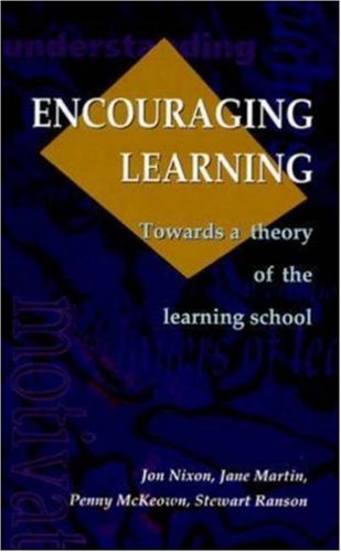 Encouraging Learning Towards a Theory of the Learning School  1996 9780335190874 Front Cover