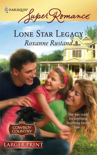 Lone Star Legacy   2007 (Large Type) 9780373781874 Front Cover
