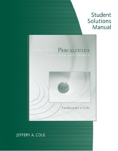 Student Solutions Manual for Precalculus Functions and Graphs 11th 2008 9780495382874 Front Cover