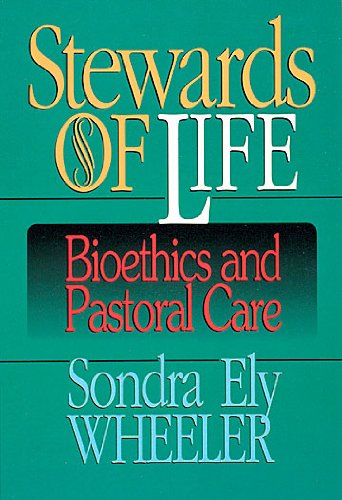 Stewards of Life Bioethics and Pastoral Care N/A 9780687020874 Front Cover