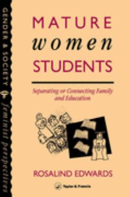Mature Women Students Separating of Connecting Family and Education  1993 9780748400874 Front Cover