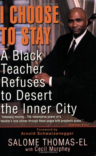 I Choose to Stay A Black Teacher Refuses to Desert the Inner City N/A 9780758201874 Front Cover