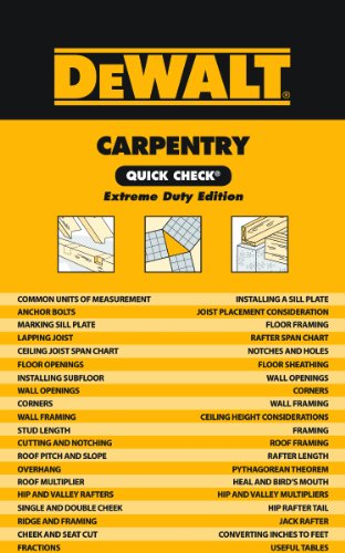 DEWALT Carpentry Quick Check: Extreme Duty Edition   2012 9781111135874 Front Cover