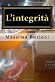 integritï¿½ Il Ritorno Di Giovanni Bic N/A 9781494911874 Front Cover