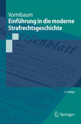 Einfuhrung in Die Moderne Strafrechtsgeschichte:   2010 9783642167874 Front Cover