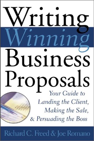 Writing Winning Business Proposals Your Guide to Landing the Client, Making the Sale and Persuading the Boss 2nd 2003 (Revised) 9780071396875 Front Cover