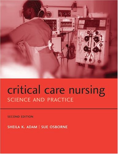 Critical Care Nursing Science and Practice 2nd 2005 (Revised) 9780198525875 Front Cover