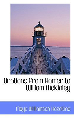 Orations from Homer to William Mckinley N/A 9780559920875 Front Cover